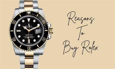 fove reasons to buy rolex|rolex watch where to buy.